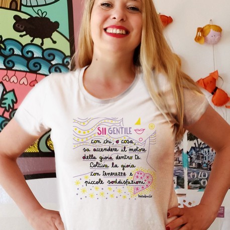 Sii gentile con chi sa accendere il motore della gioia | T-shirt donna