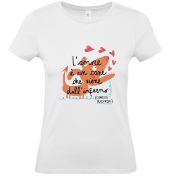 L'amore è un cane che viene dall'inferno (C. Bukowski) | T-shirt donna Burabacio