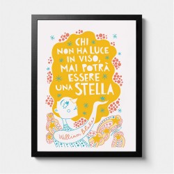 Chi non ha luce in viso, mai potrà essere una stella (W. Blake) | Stampa