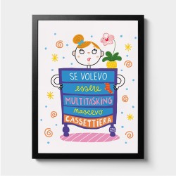 Se volevo essere multitasking nascevo cassettiera | Poster