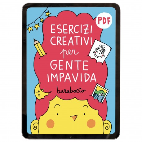 Esercizi creativi per gente impavida
